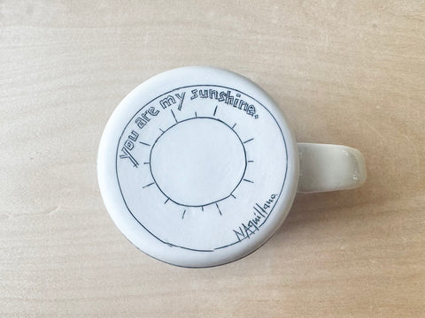"You are my sunshine" Mug (16 oz)
